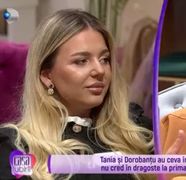 Se naște o nouă idilă în “Casa iubirii”? Ce mărturisire neașteptată i-a făcut Tania lui Dorobanțu